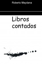 Libro Libros contados, autor Roberto Maydana