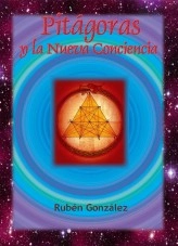 Libro PITÁGORAS Y LA NUEVA CONCIENCIA, autor Rubén González