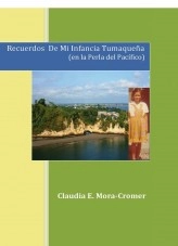 Libro Recuerdos De Mi Infancia Tumaqueña, autor Claudia Cromer