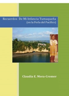 Recuerdos De Mi Infancia Tumaqueña
