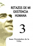 RETAZOS DE MI EXISTENCIA HUMANA 3