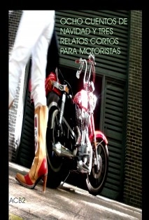 OCHO CUENTOS DE NAVIDAD Y TRES RELATOS CORTOS PARA MOTORISTAS
