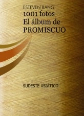 Libro 1001 fotos, El álbum de PROMISCUO, autor ESTEVEN BANG