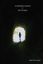 Libro Introspecciones y viceversa, autor Julián Díaz Gómez