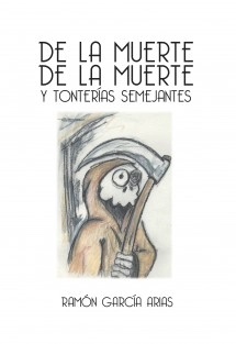 DE LA MUERTE DE LA MUERTE Y TONTERÍAS SEMEJANTES (BLANCO Y NEGRO)
