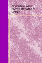 Libro ENTRE BROMAS Y VERAS, autor Marcial Betancor Suárez