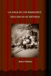 LA SAGA DE LOS MARQUÍNEZ. TRES SIGLOS DE HISTORIA