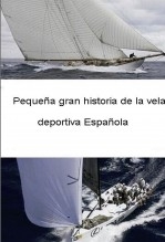 Pequeña gran historia de la vela deportiva española