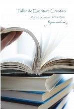 Taller de Escritura Creativa Vol. 26 – Grupo 11/05/2011.