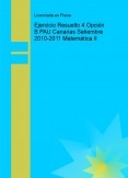 Ejercicio Resuelto 4 Opción B PAU Canarias Setiembre 2010-2011 Matemática II