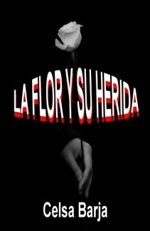 La flor y su herida
