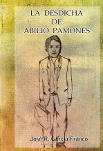 Libro La desdicha de Abilio Pamones, autor josergf