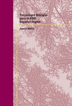 Tecnología Bilíngüe para la ESO. Español-Inglés