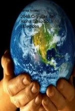 Libro 2049.Crónicas de Alpha.Episodio I:Elegidos, autor jesus sanchez molina