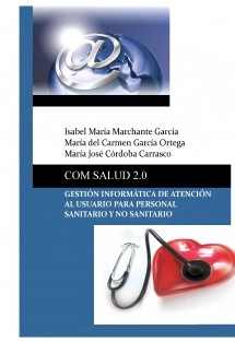 COM SALUD 2.0 GESTIÓN INFORMÁTICA DE ATENCIÓN AL USUARIO PARA PERSONAL SANITARIO Y NO SANITARIO