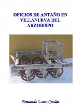 OFICIOS DE ANTAÑO EN VILLANUEVA DEL ARZOBISPO