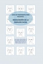 Libro GUÍA DE FISIOTERAPIA PARA PACIENTES: REEDUCACIÓN DE LA PARÁLISIS FACIAL, autor Jose Luis Valiño Castedo