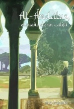Libro AL-ANDALUS, EL SUEÑO DE UN CALIFA, autor Eva María Galvete Roca