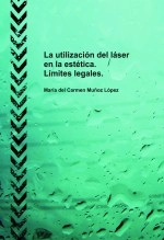 Libro La utilización del láser en la estética. Límites legales., autor José Miguel Núñez Hidalgo