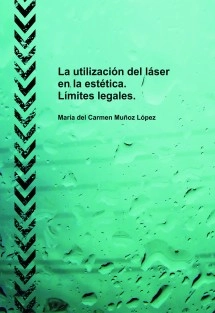 La utilización del láser en la estética. Límites legales.