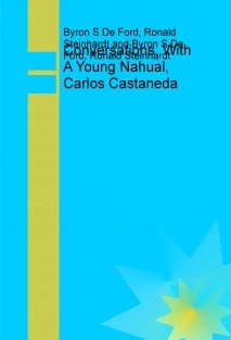 Conversations With A Young Nahual, Carlos Castaneda