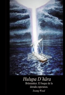 Hulupa D´hära IV. Brümunker. El buque de la dorada esperanza.