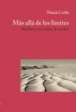 Libro Más allá de los límites. Meditaciones sobre la unidad., autor Marià Corbí Quiñonero