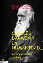 Libro CHARLES DARWIN Y LA HUMANIDAD. Reduccionismo y dualismo, autor abuelaana