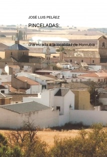 PINCELADAS: una mirada a la localidad de Honrubia