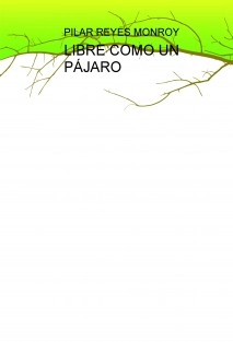 LIBRE COMO UN PÁJARO