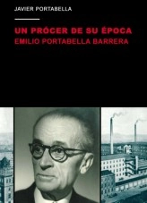 Libro Un prócer de su época: Emilio Portabella Barrera, autor ebookation