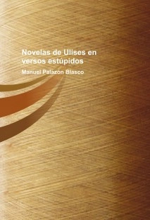 Novelas de Ulises en versos estúpidos