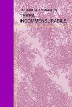 Libro TERRA INCOMMENSURABILE, autor Gustavo Appignanesi