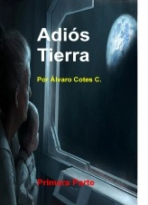 Libro Adiós Tierra, autor Álvaro Cotes Córdoba