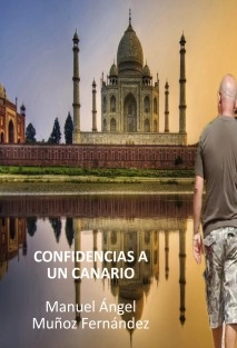 CONFIDENCIAS A UN CANARIO