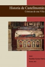 Libro HISTORIA DE CASTELLMONTÁN - CRÓNICAS DE UNA VILLA -, autor Faustino Garcia Chirivella