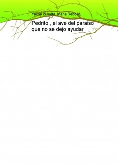 Pedrito , el ave del paraiso que no se dejo ayudar