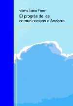 El progrés de les comunicacions a Andorra