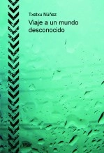Libro Viaje a un mundo desconocido, autor Jose Ignacio Núñez