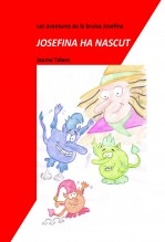 LES AVENTURES DE LA BRUIXA JOSEFINA - LA JOSEFINA HA NASCUT