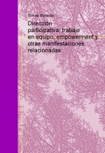 Dirección participativa: trabajo en equipo, empowerment y otras manifestaciones relacionadas