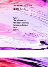 Libro SUS ALAS (Basado en la historia de Shakira y Alejandro Sanza), autor Editorial Ediciones Seliec 