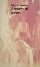 Libro Esbozos al traves, autor Miguel Ángel Tapia López