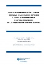 Homogeneización y control de calidad de las imágenes de Guillermo Navarro en las Fiestas de Sanfermín
