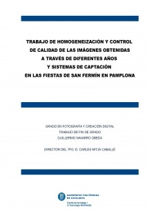 Homogeneización y control de calidad de las imágenes de Guillermo Navarro en las Fiestas de Sanfermín