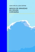 Libro INDICES DE GRAVEDAD EN CIRUGÍA CORONARIA, autor jllosa