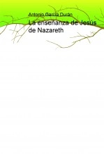 Libro La enseñanza de Jesús de Nazareth, autor laotse1990