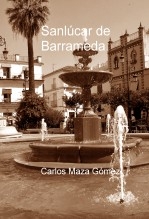 Libro Sanlúcar de Barrameda, autor Carlos Maza Gómez