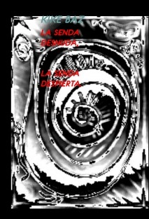 LA SENDA DESNUDA, LA SENDA DESPIERTA.