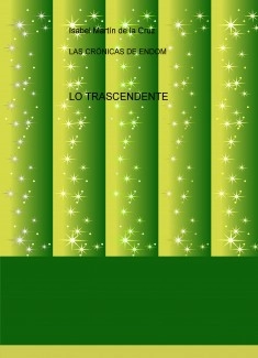 LAS CRÓNICAS DE ENDOM; LO TRASCENDENTE